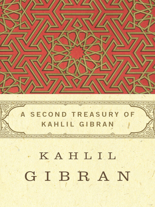 Title details for Second Treasury of Kahlil Gibran by Kahlil Gibran - Available